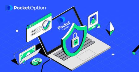 Pocket Option मा कसरी लग इन र खाता प्रमाणित गर्ने